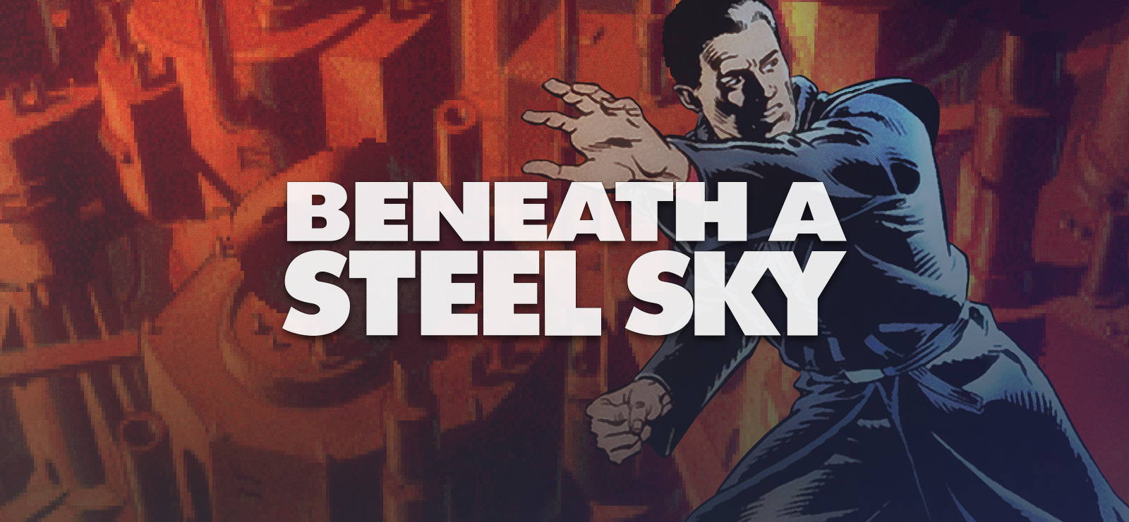 download beneath a steel sky review