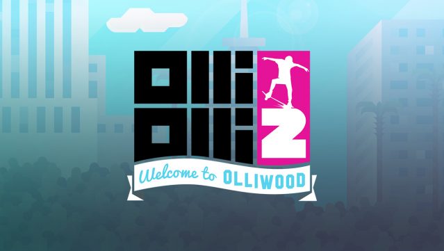 olliolli2 welcome to olliwood