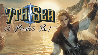 7th Sea: A Pirate's Pact Free Download