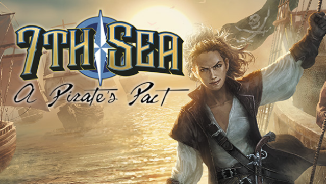7th Sea: A Pirate's Pact Free Download