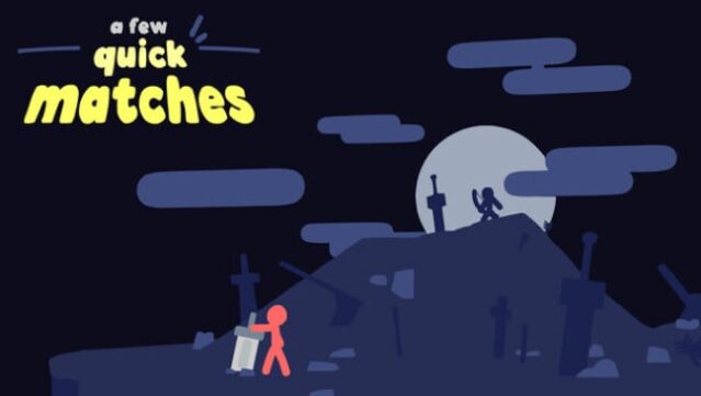 A Few Quick Matches Free Download