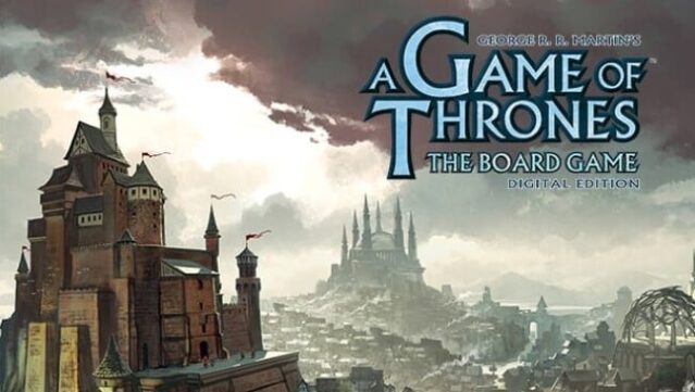 A Game of Thrones: The Board Game - Digital Edition Free Download