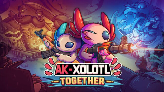 AK-xolotl: Together Free Download