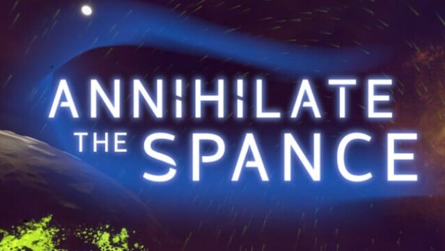 Annihilate The Spance Free Download