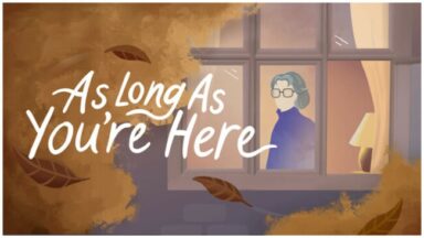 As Long As You're Here Free Download