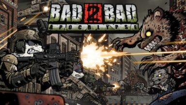 Bad 2 Bad: Apocalypse Free Download