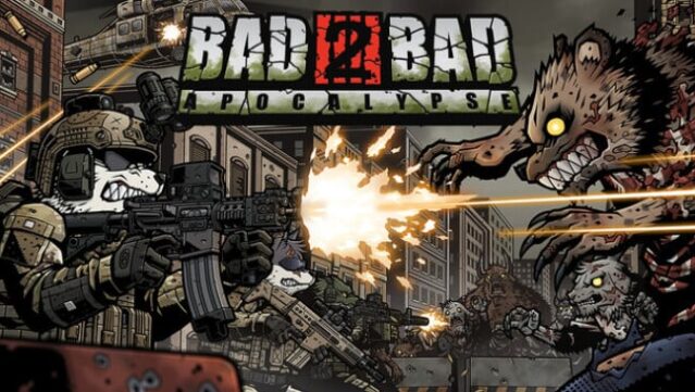Bad 2 Bad: Apocalypse Free Download