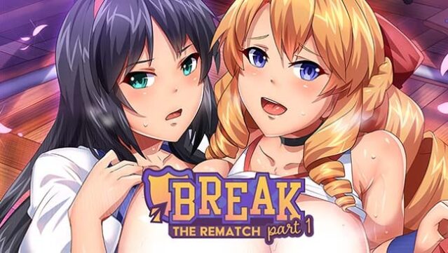 Break! The Rematch Part 1 Free Download