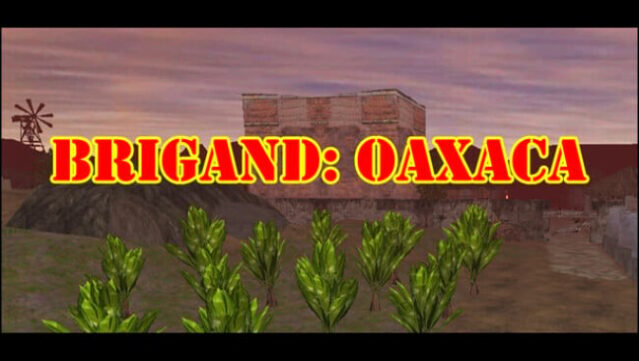 Brigand: Oaxaca Free Download