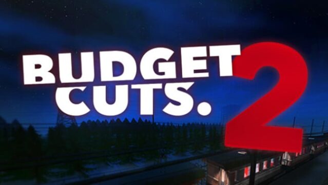 Budget Cuts 2: Mission Insolvency Free Download