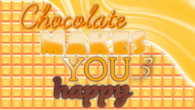 Chocolate Makes You Happy 3 Free Download
