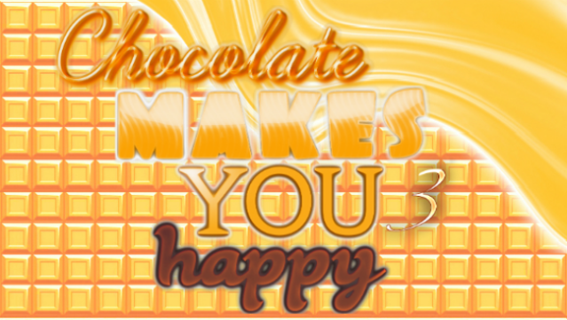 Chocolate Makes You Happy Free Download
