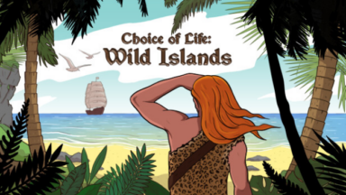 Choice of Life: Wild Islands Free Download