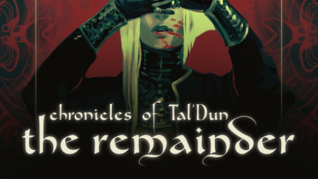 Chronicles of Tal'Dun: The Remainder Free Download