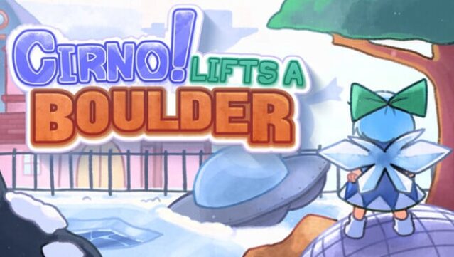 Cirno! Lifts a Boulder Free Download