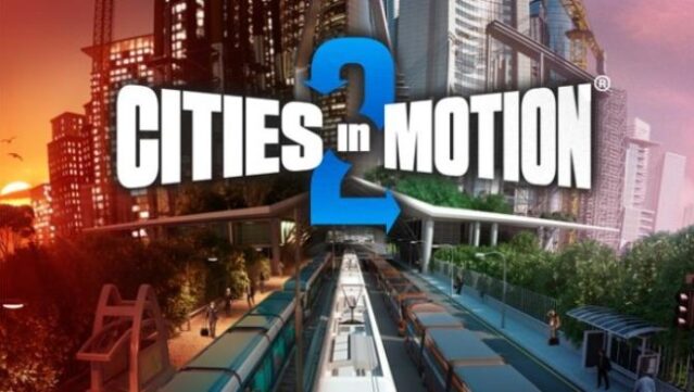 Cities In Motion 2 Free Download
