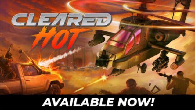 Cleared Hot Free Download