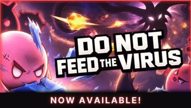 DO NOT FEED THE VIRUS Free Download