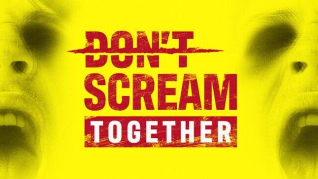 DON'T SCREAM TOGETHER Free Download