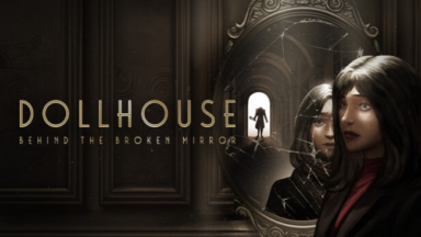 Dollhouse: Behind the Broken Mirror Free Download