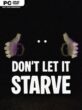 Don’t Let It Starve