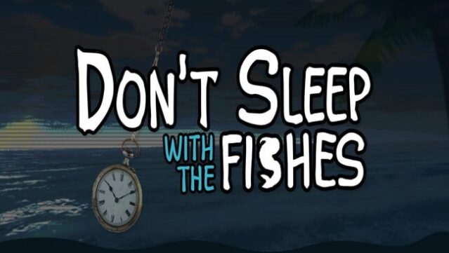 Don't Sleep With The Fishes Free Download