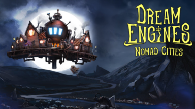 Dream Engines: Nomad Cities Free Download