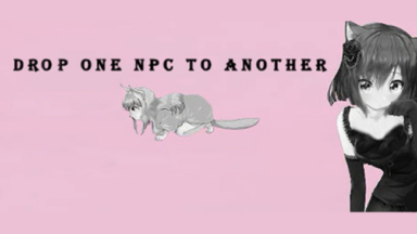 Drop One NPC to Another Free Download