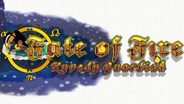 Fate of Fire: Kyvedy Guardiah Free Download