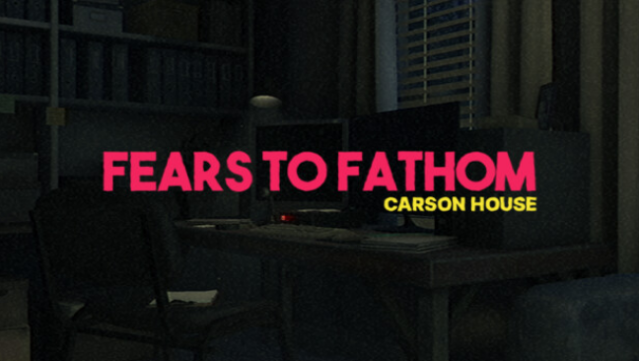 Fears To Fathom - Carson House Free Download