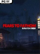 Fears to Fathom – Scratch Creek (Incl. Multiplayer) Free Download