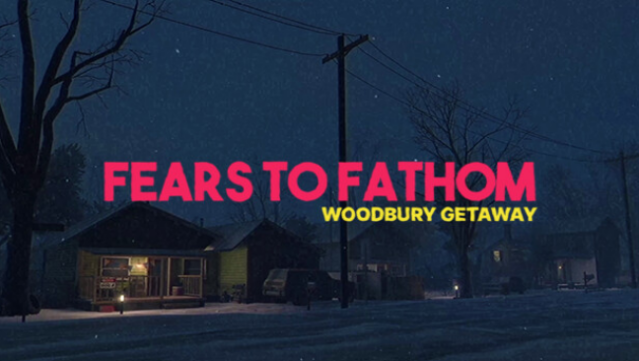 Fears to Fathom - Woodbury Getaway Free Download