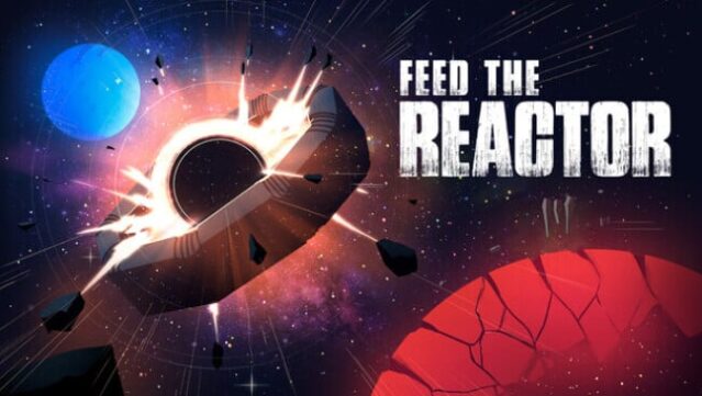 Feed the Reactor Free Download