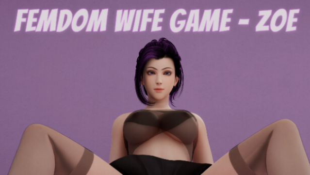 Femdom Wife Game - Zoe Free Download