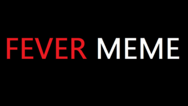 Fever Meme Free Download