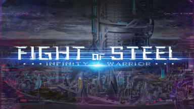 Fight Of Steel: Infinity Warrior Free Download