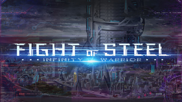 Fight Of Steel: Infinity Warrior Free Download
