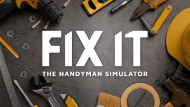 Fix It - The Handyman Simulator Free Download