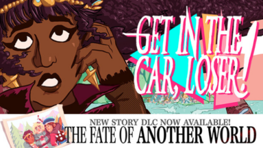 Get In The Car, Loser! Free Download
