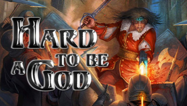 Hard To Be A God Free Download