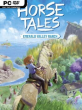 Horse Tales: Emerald Valley Ranch (v1.1.6 & ALL DLC) Free Download