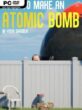 How to Make an Atomic Bomb in Your Garden