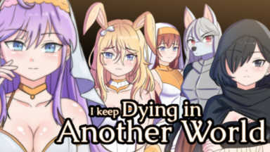 I Keep Dying in Another World Free Download