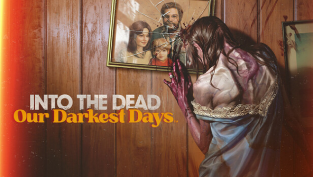 Into the Dead: Our Darkest Days Free Download