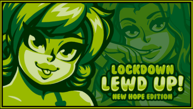 Lockdown Lewd Up!  New Hope Edition Free Download