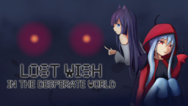 Lost Wish: In The Desperate World Free Download
