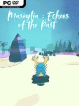 Maseylia : Echoes of the Past Free Download