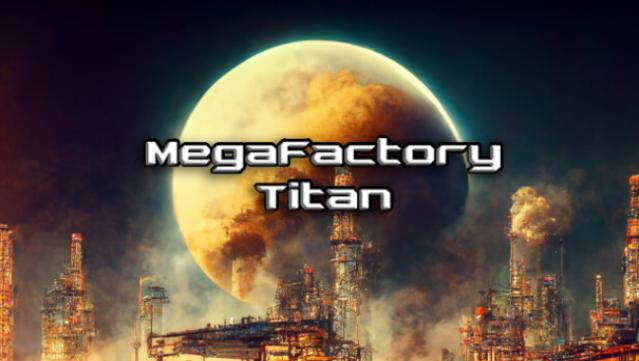 MegaFactory Titan Free Download