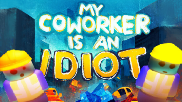 My Coworker Is An Idiot Free Download