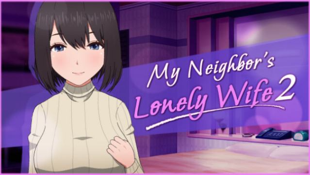 My Neighbor's Lonely Wife 2 Free Download